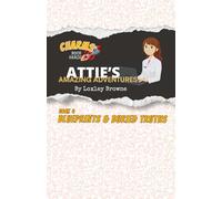 Attie's Amazing Adventures, Book 4, Blueprints & Buried Truths: CHARMS Book Series