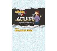Attie's Amazing Adventures, Book 5, Calculated Risks: Charms Book Series