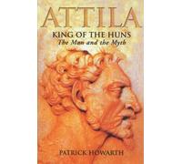 Attila: King of the Huns: new in paperback: The Man and the Myth