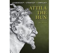 Attila the Hun: Leadership, Strategy, Conflict (Command)