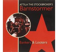 Attila The Stockbroker's Barnstormer - Bankers & Looters