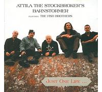 Attila The Stockbroker's Barnstormer - Just One Life
