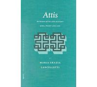 Attis: Between Myth and History: King, Priest and God (Religions in the Graeco-Roman World)