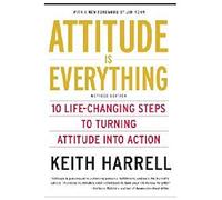 Attitude is Everything (Revised Edition)