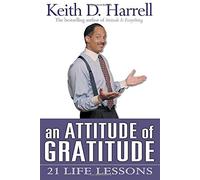 Attitude of Gratitude: 21 Life Lessons