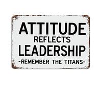 Attitude Reflects Leadership Remember The Titans Metal Sign with Sayings Metal Sign Motivational Wall Decorations for Living Room Rustic Wall Art Kitchen Wall Hanger Retro Decoration Sign 8x12 inch