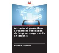 Attitudes et perceptions à l'égard de l'utilisation de l'apprentissage mobile en Jordanie