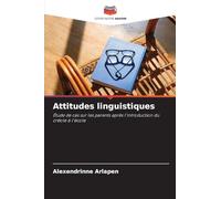 Attitudes linguistiques: Étude de cas sur les parents après l'introduction du créole à l'école