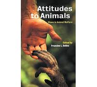 Attitudes to Animals: Views in Animal Welfare