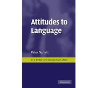 Attitudes to Language (Key Topics in Sociolinguistics)