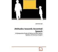 Attitudes towards Accented Speech: A Comparative Study of Native and Non-Native Speakers of American English