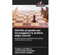 Attività proposte per incoraggiare la pratica degli scacchi: Studenti della terza classe della scuola primaria: Gualberto Galván Cervantes