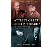 Attlee's Great Contemporaries: The Politics of Character