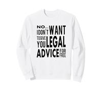 Attorney Free Legal Advice - Lawyer Law Student Sweatshirt