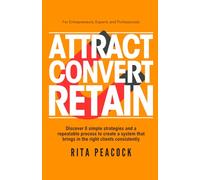 ATTRACT CONVERT RETAIN