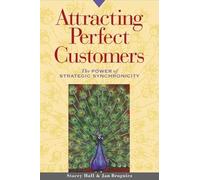 Attracting Perfect Customers: The Power of Strategic Synchronicity (AGENCY/DISTRIBUTED)