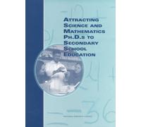 Attracting Science and Mathematics Ph.D.s to Secondary School Education