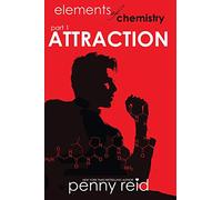 Attraction: Elements of Chemistry: Volume 1 (Hypothesis)