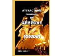 ATTRACTIONS TOURISTIQUES AU SÉNÉGAL
