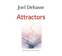 Attractors: What Holds us, What Lets Us Go