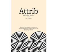 Attrib: and other stories