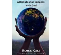 Attributes for success with God: Principles for growth and longevity