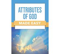 Attributes of God Made Easy