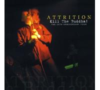 Attrition - Kill the Buddha: 25th Anniversary Tour