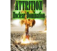 Attrition: Nuclear Domination Steam Key GLOBAL