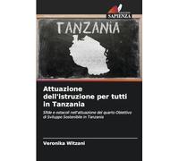 Attuazione dell'istruzione per tutti in Tanzania: Sfide e ostacoli nell'attuazione del quarto Obiettivo di Sviluppo Sostenibile in Tanzania