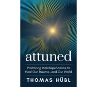 Attuned by Thomas Hübl (Hardback Book)