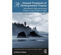 Attuned Treatment of Developmental Trauma
