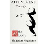 Attunement Through the Body (SUNY series, The Body in Culture, History, and Religion)