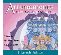 Attunements for Day and Night: Chants to the Sun and Moon by Harish Johari (2005-06-15)