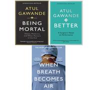 Atul Gawande3 Books Collection Set Being Mortal,Better,When Breath Paperback NEW