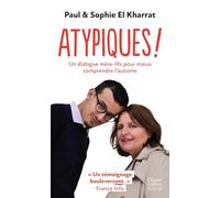 Atypiques !: Un dialogue mère-fils pour mieux comprendre l'autisme