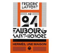 Au 24 Faubourg-Saint-Honoré: Hermès, une maison