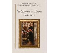 Au Bonheur des Dames: Version intégrale. Édition en grands caractères.