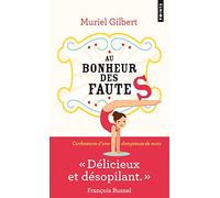 Au Bonheur Des Fautes. Confessions D'Une Dompteuse de Mots (Points Gouts Des Mots)