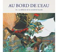 Au Bord de l'Eau La débâcle de la cavalerie lourde/宋江大破连环马