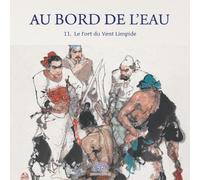 Au Bord de l'Eau Le Fort du Vent Limpide /花荣大闹清风寨