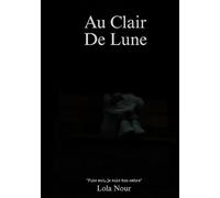 Au Clair De Lune: Un roman psychologique poignant