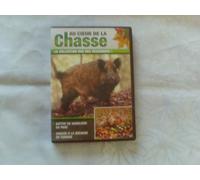 Au coeur de la chasse N°1: Sangliers - Bécasse