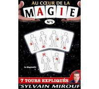 Au coeur de la Magie avec Sylvain Mirouf N°5