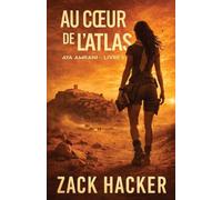 Au Coeur de l'Atlas: Un Thriller Archéologique