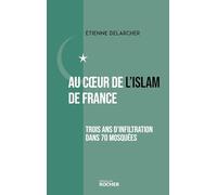 Au coeur de l'Islam de France: Trois ans d'infiltration dans 70 mosquées