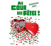 Au Coeur Des Fêtes Bayonne 2007