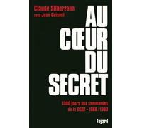 Au coeur du secret: 1500 jours aux commandes de la DGSE (1989-1993)