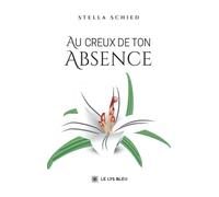 Au creux de ton absence