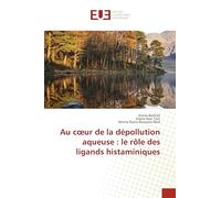 Au cœur de la dépollution aqueuse: le rôle des ligands histaminiques